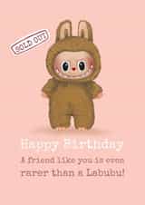 Funny Birthday Card - Labubu - Rare Friend created by Running with Scissors