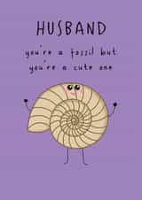 Cute Birthday Card - For Husband - Fossil created by @Laura Lonsdale Designs