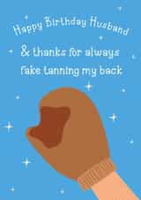 Funny Birthday Card - For Husband - Thanks For Fake Tanning My Back created by @Laura Lonsdale Designs