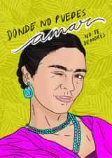 Arty Love And Friendship Card - Frida Kahlo - Love Yourself created by Sue Cranberry