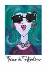 Funny Just Because Card for Fabulous Friend – Fierce & FABulous Shirley created by Lisa Newport