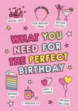 Fun Birthday Card - What You Need For The Perfect Birthday - For Her created by Sam Jayne Design