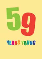 Classic Birthday Card - 59th - Fifty Nine Years Young created by mrs L cards