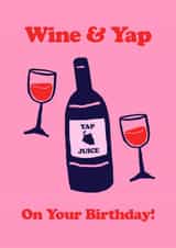 Fun Birthday Card - For Her - Wine & Yap created by HollieGraphik