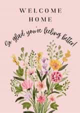 Traditional Get Well Card - Welcome Home - Flowers created by Annie Moon 