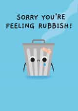 Cute Get Well Card - Sorry You're Feeling Rubbish - Bin created by Pango Productions