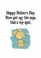 Cute chihuahua card - Happy Father's Day. Now get off the sofa, that's my spot. created by Tainted Genie