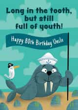 Cute 80th Birthday Card - For Uncle - Walrus created by Hannah Jayne Lewin