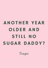 Funny Birthday Card – No Sugar Daddy created by Giggle Box