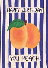 Arty Birthday Card - You Peach - Peach created by Stephanie Staunton