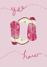 Fun Just Because Card - Yee Haw - Cowboy Boots created by @JessRoseDraws