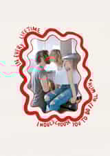 Personalised Anniversary Photo Card created by Amelia F - Classic Anniversary Card - In Every Lifetime - I Would Choose You