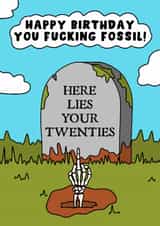 Cheeky Birthday Card - Fucking Fossil - Old Age - Thirty created by Pink Peach Cards