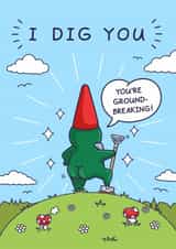 Cheeky Birthday Card - For Him - I Dig You created by Cheeky Legends