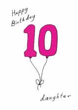 Classic 10th Birthday Card - For Daughter - Balloons created by A Ray of Sunshine Cards