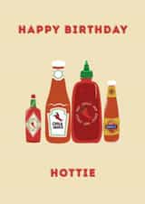 Punny Birthday Card - Hottie - Hot Sauces created by Caitlin Aranha
