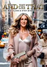 Fun Birthday Card - Carrie Bradshaw - Even More Fabulous created by Shower Thoughts