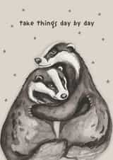 Cute Thinking Of You Card - Badger Hug - Take Things Day By Day created by lil wabbit