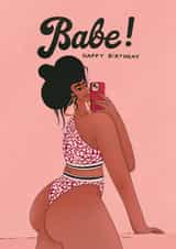 Arty Birthday Card - Babe - Selfie created by Kasia Cards