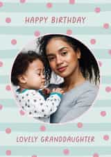 Personalised Birthday Photo Card created by Evie Garnett Designs - Classic Birthday Card - For Granddaughter - Polka Dot Design