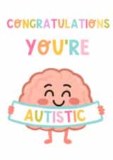 Cute Congratulations Card - You're Autistic - Brain created by Be Neurokind