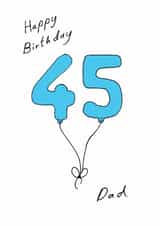 Classic 45th Birthday Card - For Dad - Balloons created by A Ray of Sunshine Cards