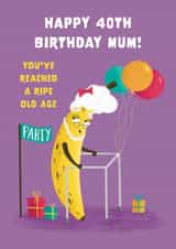 Cute Birthday Card - 40th - For Mum - Ripe Banana created by Hannah Jayne Lewin