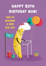 Cute Birthday Card - 80th - For Mum - Ripe Banana created by Hannah Jayne Lewin