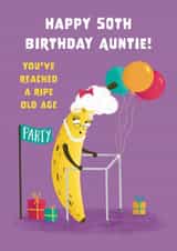Cute Birthday Card - 50th - For Auntie - Ripe Banana created by Hannah Jayne Lewin