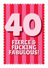 Classic Birthday Card - 40th - Fierce And Fabulouos created by Blush & Blossom