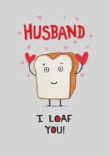 Cute Anniversary Card - For Husband - Bread Loaf created by Pencilface