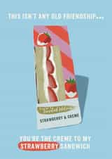 Funny Love And Friendship Card - Strawberry Sandwich created by Giddy Kipper