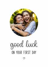 Personalised Good Luck Photo Card created by Kalm Lettering - Classic Good Luck Card - First Day