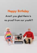 Funny Birthday Card - For Friends - Proof Of Our Youth created by Bold & Bright Cards