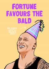 Cheeky Birthday Card - Fortune Favours The Bald - The Rock created by ZB CREATIVE