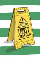 Funny Birthday Card - 30th - Caution Sign created by Running with Scissors