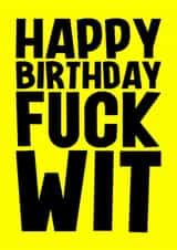 Rude Birthday Card - Fuck Wit created by Blind Faith