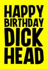 Rude Birthday Card - Dick Head created by Blind Faith