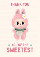 Cute Thank You Card - You’re the Sweetest - Pink Labubu Doll created by Hello Fridays Studio