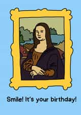 Mona Lisa birthday card - smile, it's your birthday! created by Katie Merrien