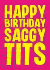 Rude Birthday Card - Saggy Tits created by Blind Faith