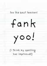 Funny Thank You Card - For Teacher - Spelling created by Charlotte Moore