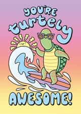 Cute Love & Friendship Card - You're Turtely Awesome - Turtle created by Katie Ruby Illustration