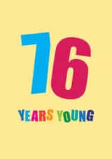 Classic 76th Birthday Card - 76 Years Young created by mrs L cards