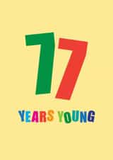 Classic 77th Birthday Card - 77 Years Young created by mrs L cards