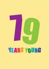 Classic 79th Birthday Card - 79 Years Young created by mrs L cards