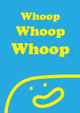 Funny Birthday Card - Whoop Whoop - Smiley Face created by OBJECTABLES