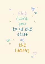 Classic Thank You Card - All The Staff At The Library - Hearts created by Rebecca Prinn