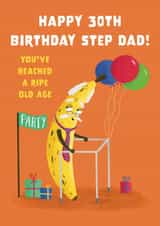 Cute 30th Birthday Card - For Step Dad - Ripe Banana created by Hannah Jayne Lewin