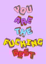 Fun Thank You/Love & Friendship Card - You Are The Fucking Best - Typography created by Pink Peach Cards